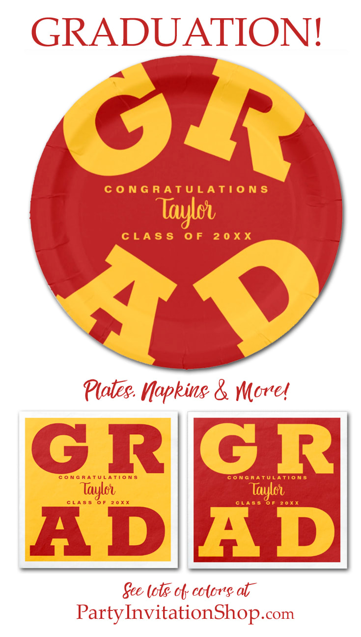 CARDINAL RED AND GOLD: USC School Colors: The letters G R A D in a bold font is featured around the edges of graduation party paper plates and napkins in ANY school color, available in 2 sizes - PLUS your grad's name and class year. Create in your own school colors at PartyInvitationShop.com
