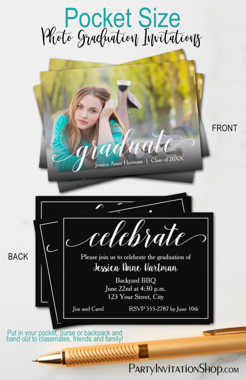 You'll love business card size - POCKET SIZE - mini invitations for casual graduation party invitations. Photo on front, party details on back, put them in your pocket, purse, backpack and pass them out to classmates and friends as you see them. KIDS WILL LOVE THEM! PartyInvitationShop.com