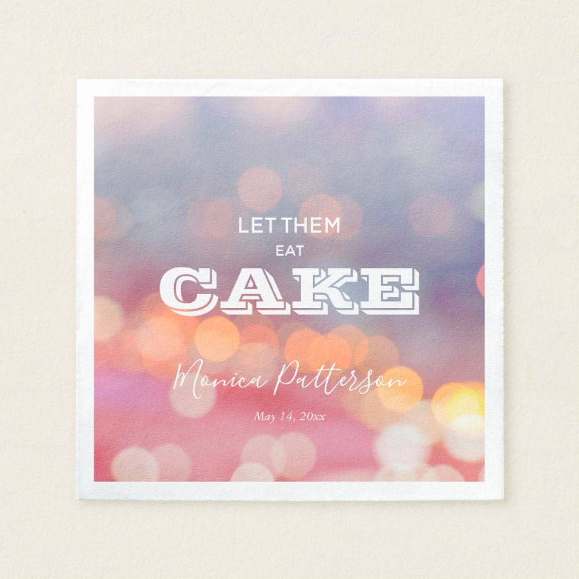 Colorful bokeh (blurred lights) LET THEM EAT CAKE paper napkins - Collection includes invitations for any age birthday celebration, wedding anniversary invitations and more. See it all at PartyInvitationShop.com