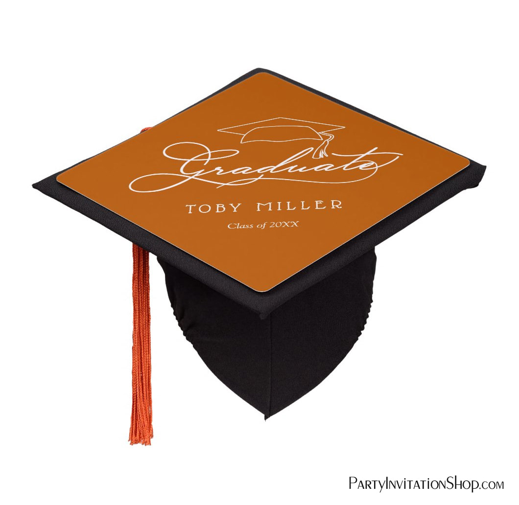 Custom Name Class Graduate Script on Burnt Orange Graduation Cap Topper