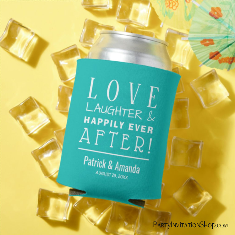 Love Laughter Happily Ever After TURQUOISE Can Cooler