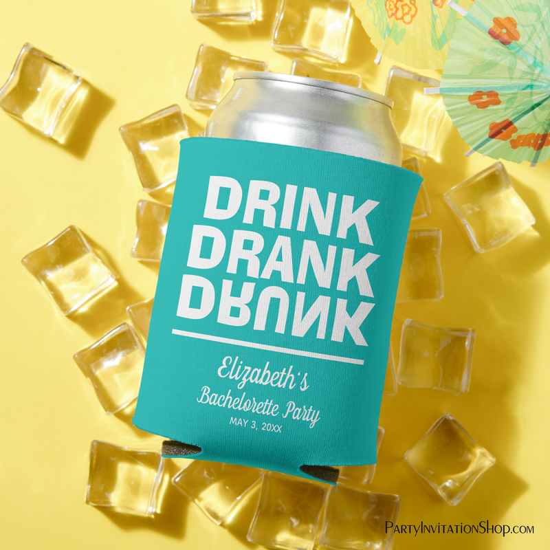 Drink Drank Drunk Bachelorette Party Can Cooler