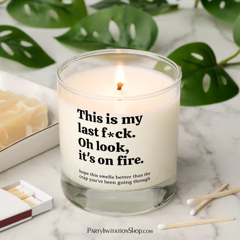 This is my last F*ck Humorous Saying on Scented Candle