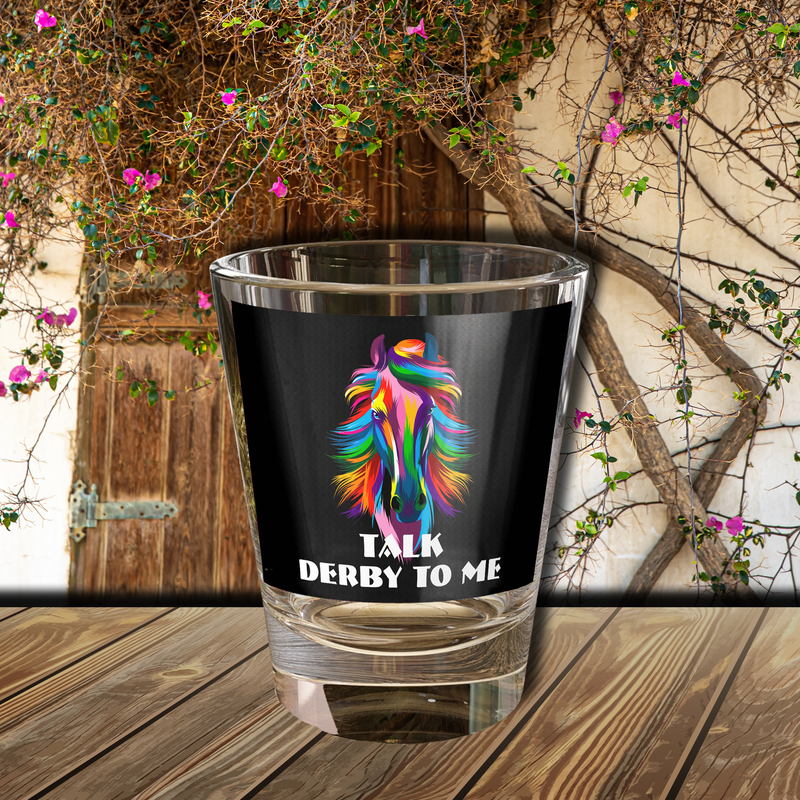 Colorful Racehorse Talk Derby to Me Shot Glass
