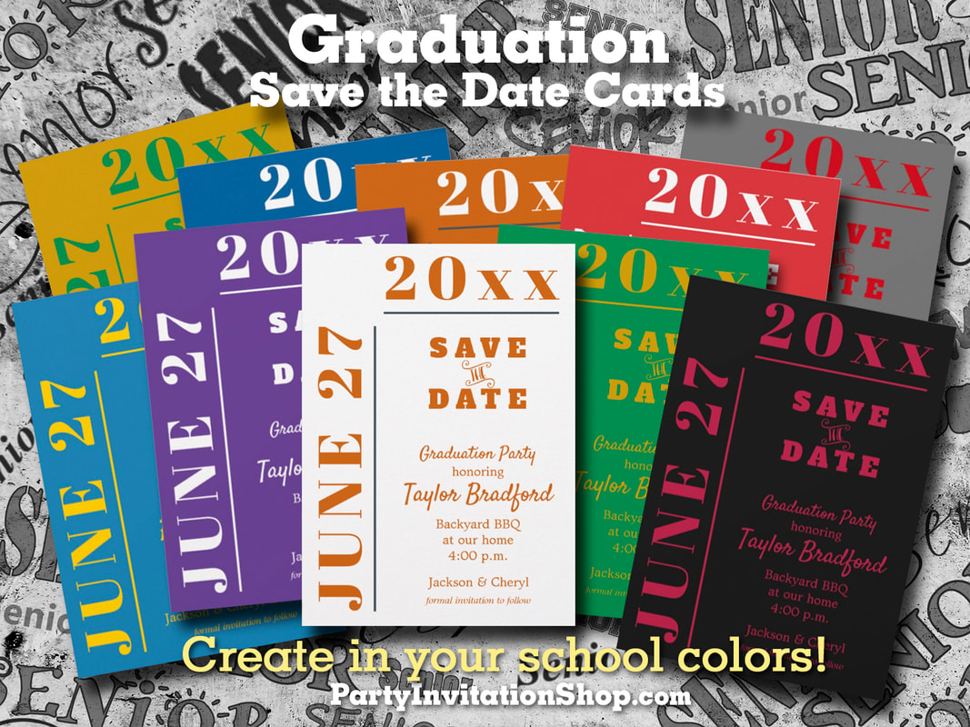 Save the Date Cards are a great way to let guests know to mark their calendar for your graduation party or celebration. Lots of college colors already done. ADD A PHOTO on the back too! Shop PartyInvitationShop.com to create our own.
