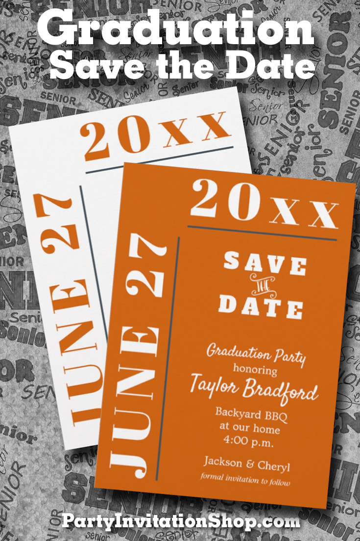 SAVE THE DATE cards, graduation party invitations or graduation announcements, just change the wording to fit your event. University of Texas at Austin school colors of burnt orange, dark gray and white. Use for high school graduation, too! ALL background colors, font colors and fonts can be changed easily with the hex code of your school colors. LOTS OF COLOR combinations already pre-made on our website. Shop PartyInvitationShop.com
